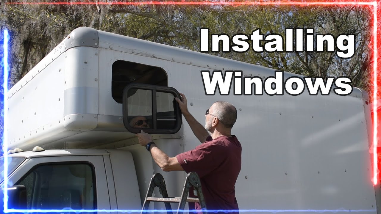 Window installation - DIY Box Truck camper