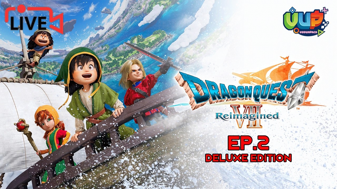 🛑[Live] EP.2 เกาะใหม่ - DRAGON QUEST VII Reimagined