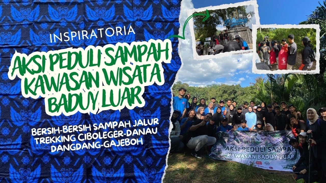 Aksi Bersih-Bersih Sampah Jalur Trekking Baduy Luar | INSPORATORIA