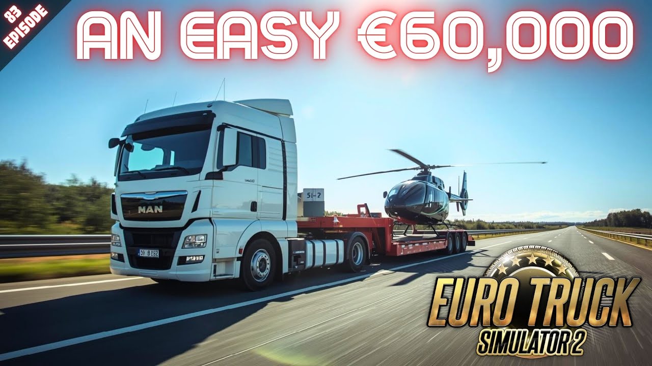 ЛЕГКО ЗАРАБОТАЮТСЯ 60 000 ЕВРО! - Euro Truck Simulator 2 - Эпизод 83
