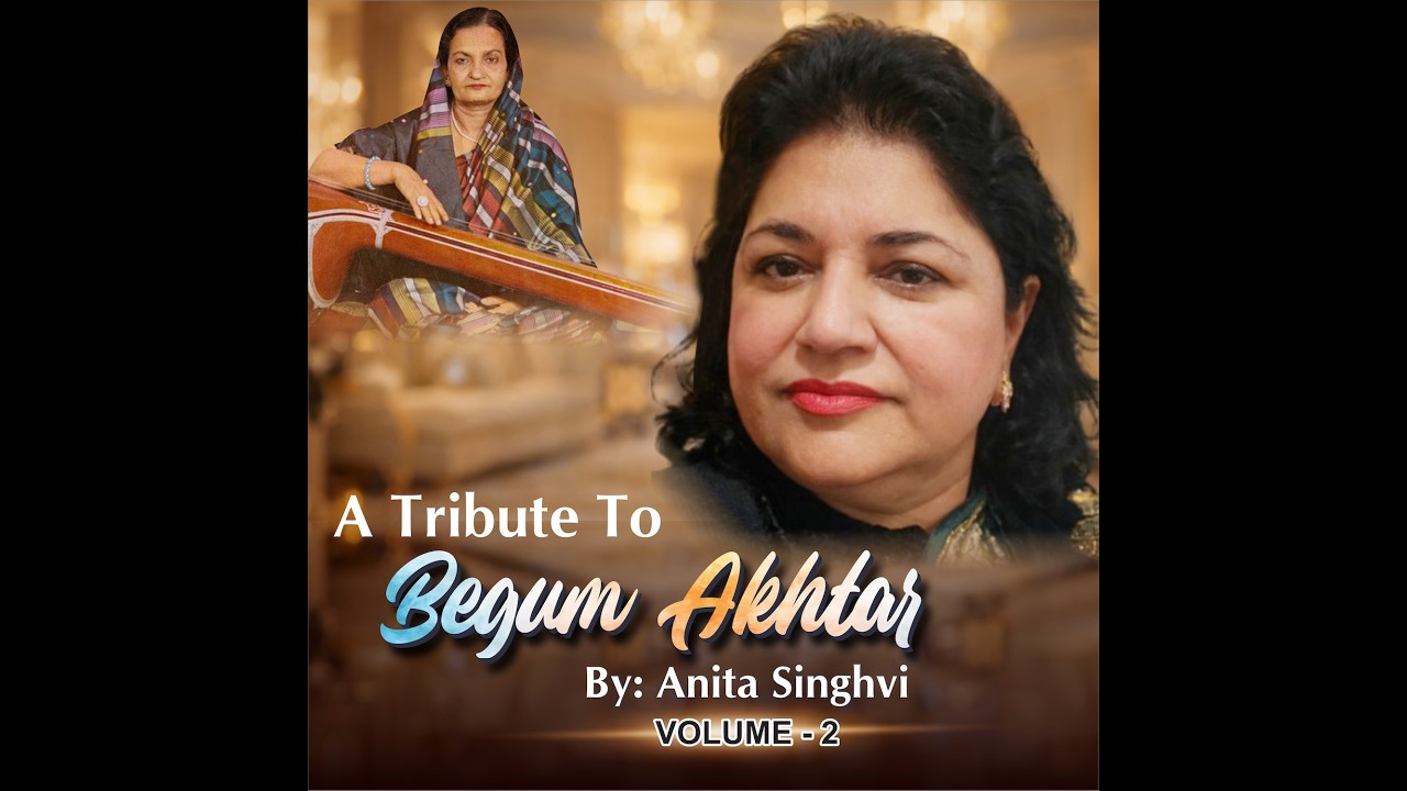 Begum Akhtar Ghazals vol 2 by Anita Singhvi Tribute Live Queen of Ghazal | Urdu Classics 2026