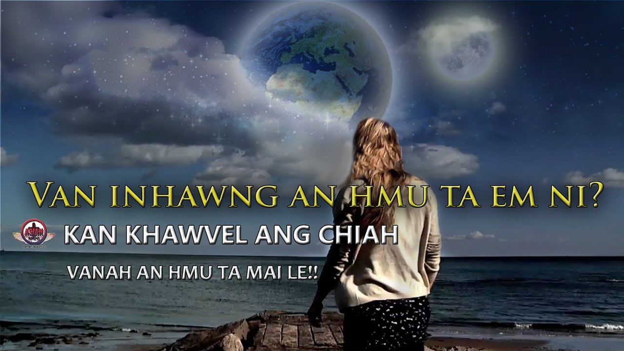 Kan khawvel ang chiah vanah an hmu , Eng thil nge ni ta ang le!!!