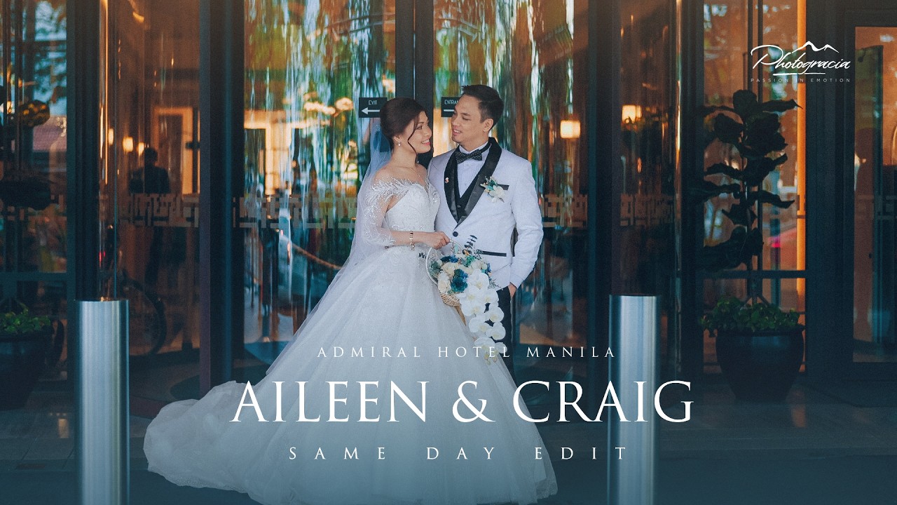 Admiral Hotel Manila Same Day Edit Wedding Film of Aileen & Craig I Photogracia