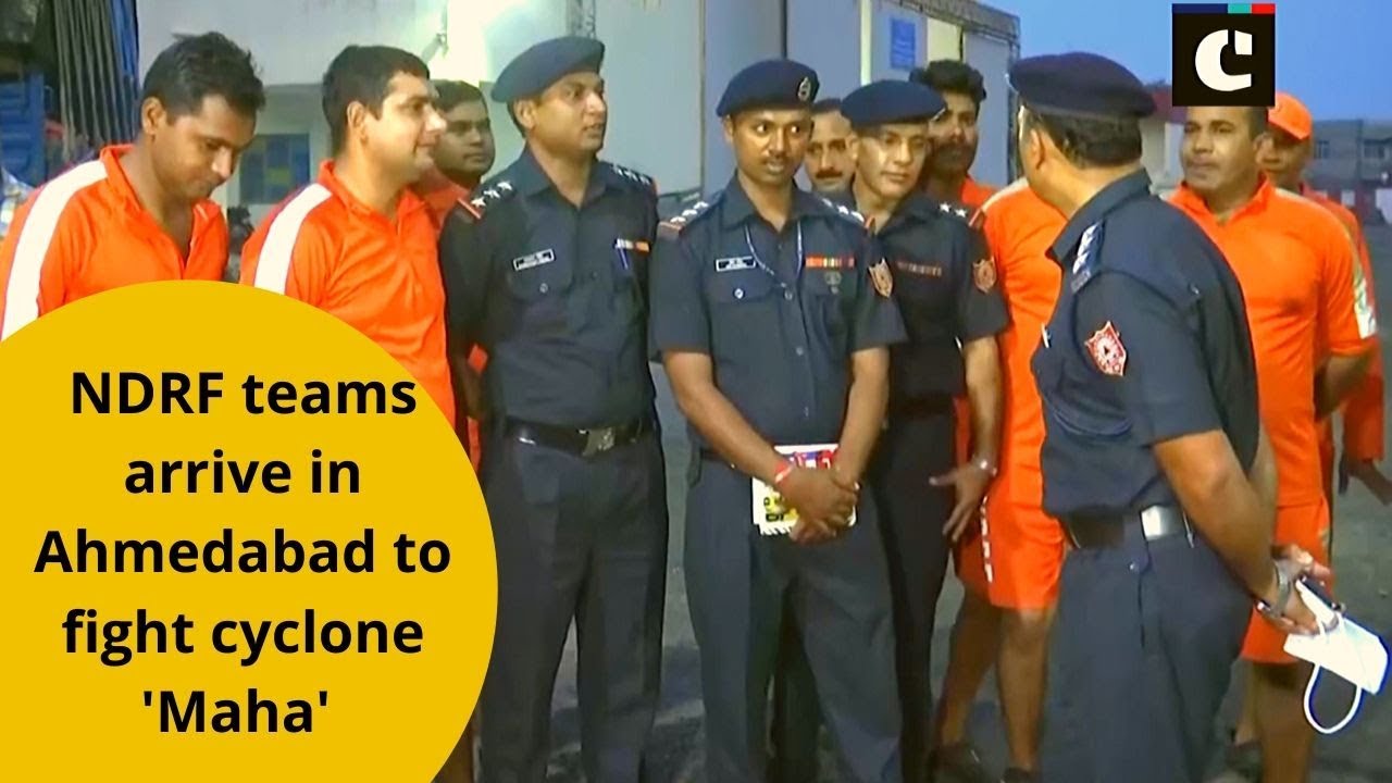 NDRF teams arrive in Ahmedabad to fight cyclone 'Maha'