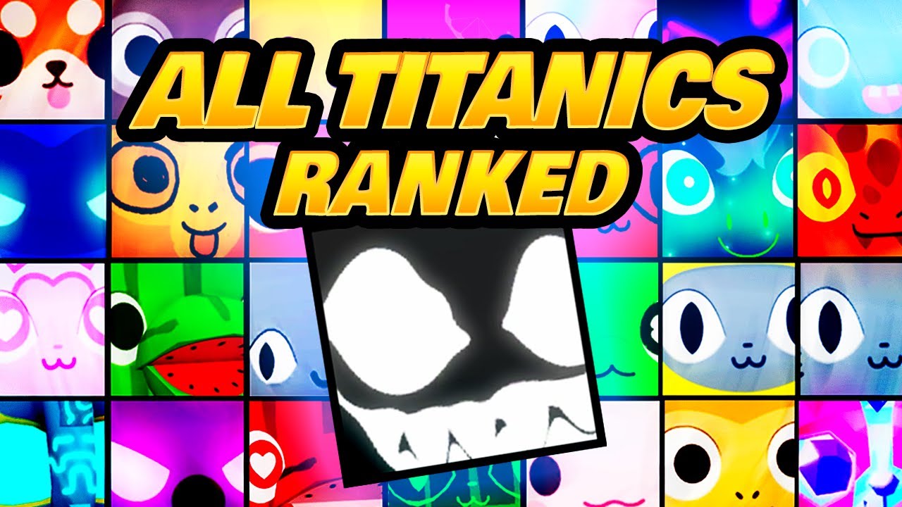 Ranking all Titanics in Pet Sim 99 as of Update 5