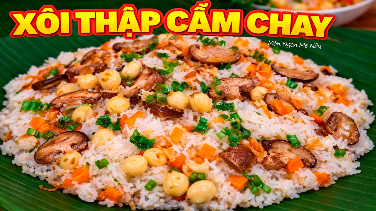 Xôi Mặn Chay Thập Cẩm | Công Thức Dễ Làm Tại Nhà