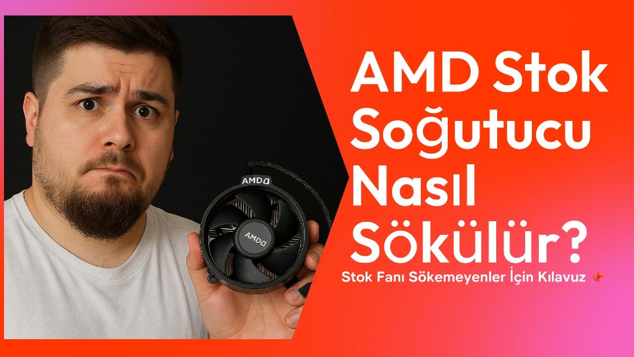 AMD Stok Soğutucu Nasıl Sökülür?