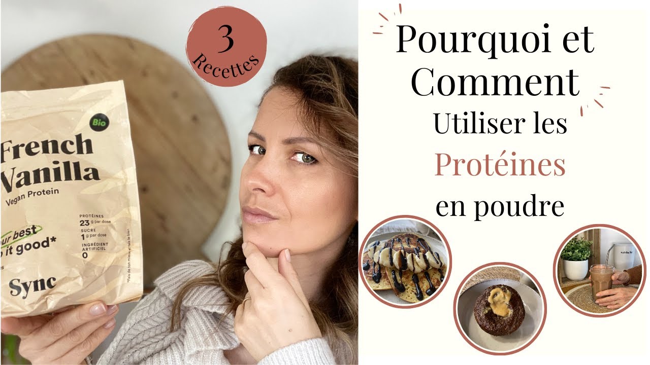 Pourquoi et comment utiliser les protéines en poudre I Mes parfums préférés Sync Bio