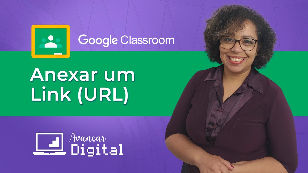 10 - Google Sala de Aula - Anexar um Link