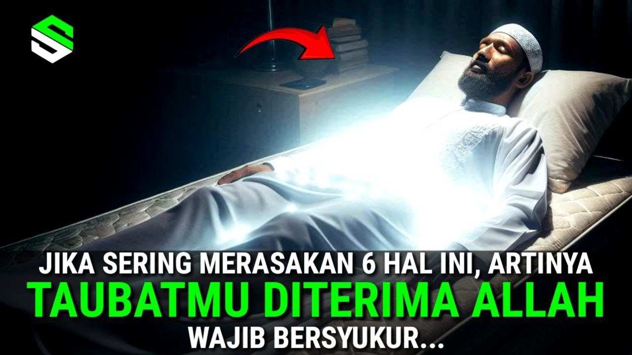 WAJIB BERSYUKUR !! Inilah 6 Tanda Allah Akan Menerima Taubatmu Dan Menghapus Dosa - Dosamu