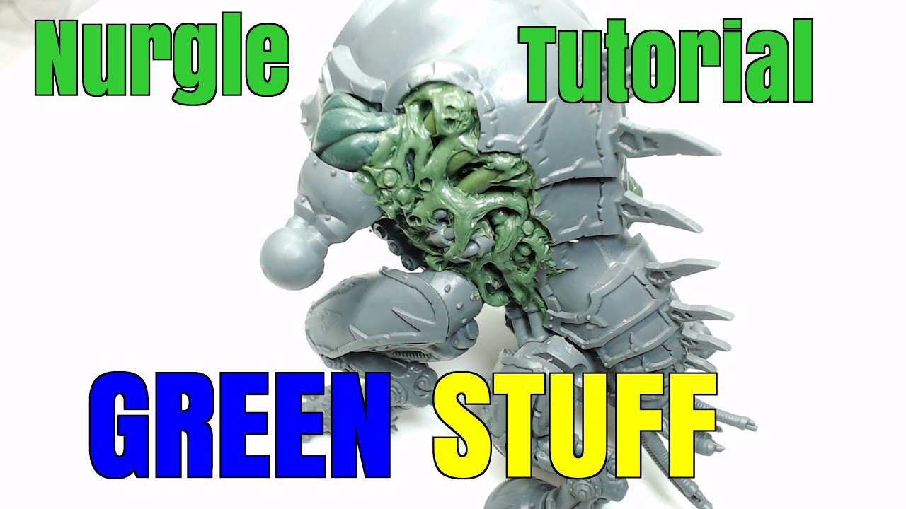 Nurgle Green Stuff Tutorial