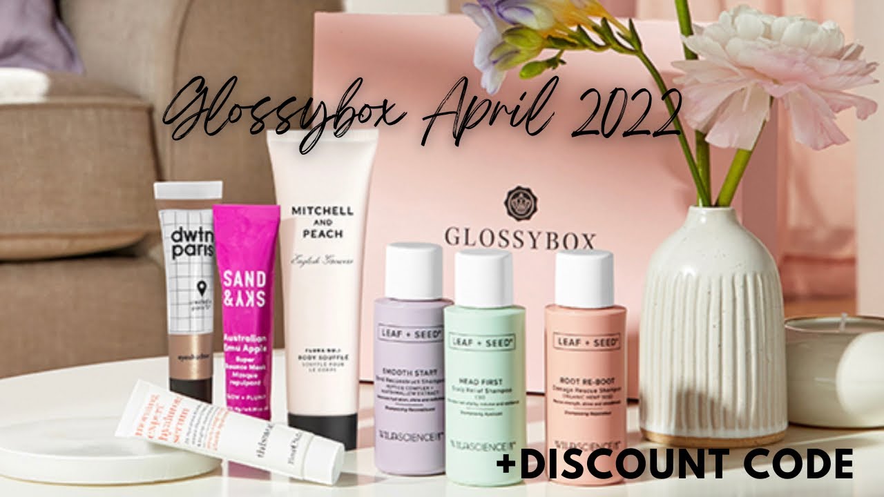 GLOSSYBOX APRIL 2022 SPOILER + DISCOUNT CODE | CAITLIN SINNETT