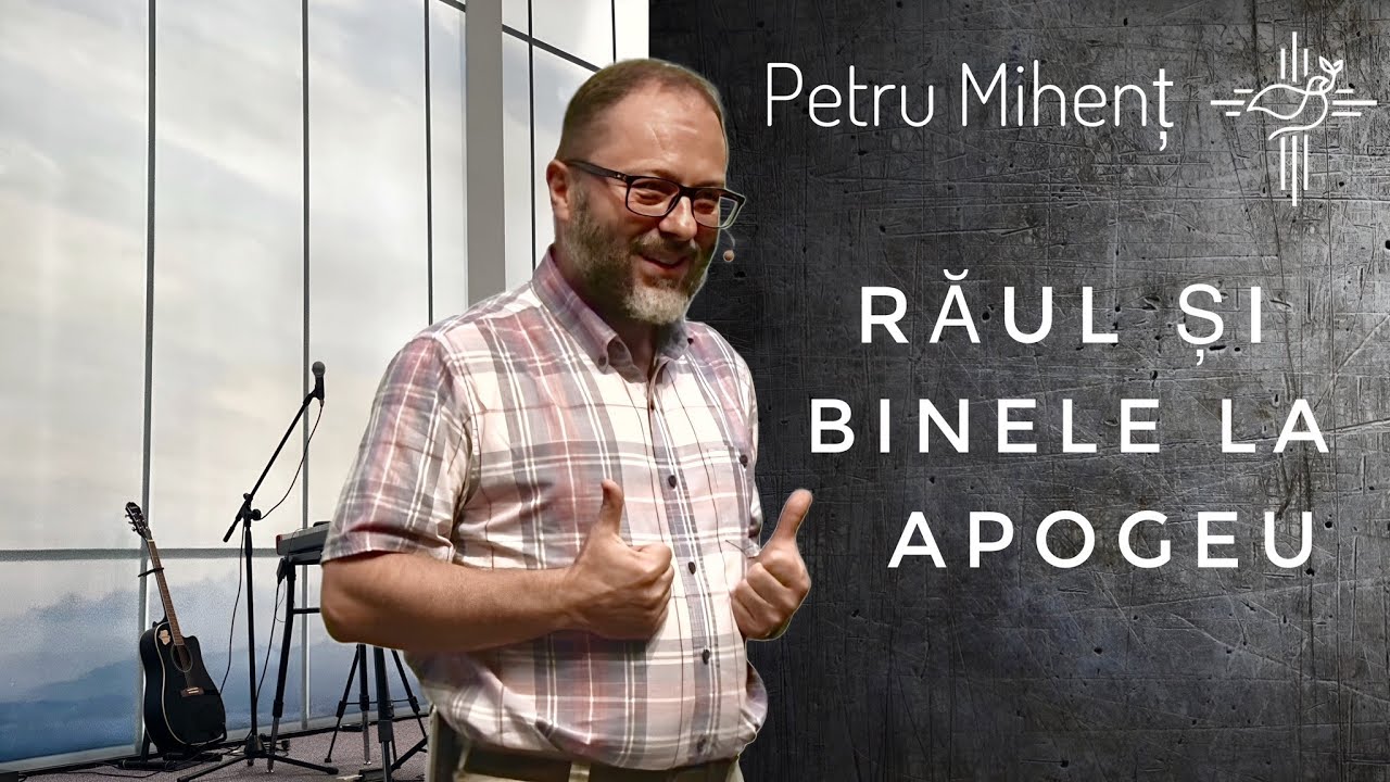 Petru Mihenț | Răul și binele la apogeu | 25 iunie 2023 | Biserica Sfânta Treime Cluj