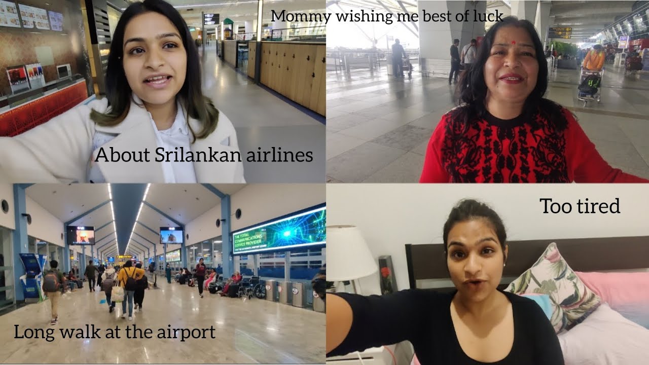 SRILANKAN AIRLINES EXPERIENCE| IMMIGRATION/AIRPORT JOURNEY