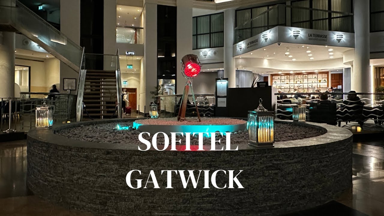 Sofitel Gatwick Airport stay