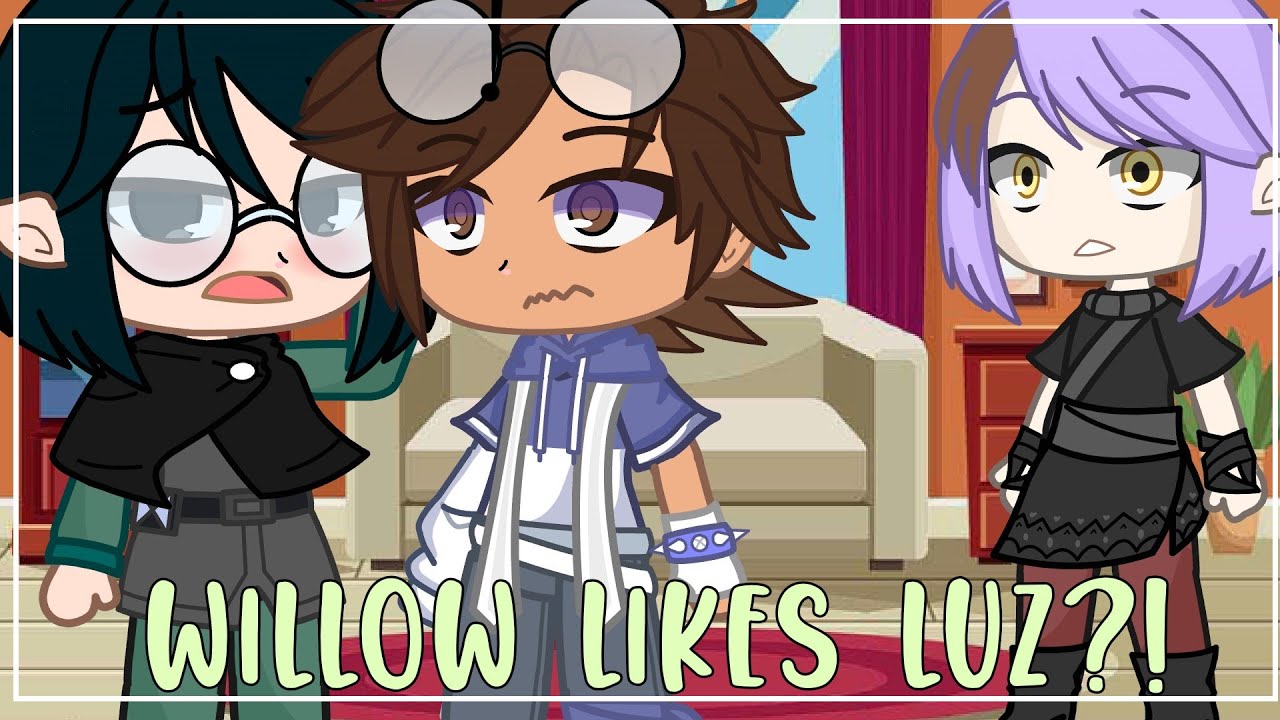 Willow likes luz?! // TOH // Prank // Gacha Club