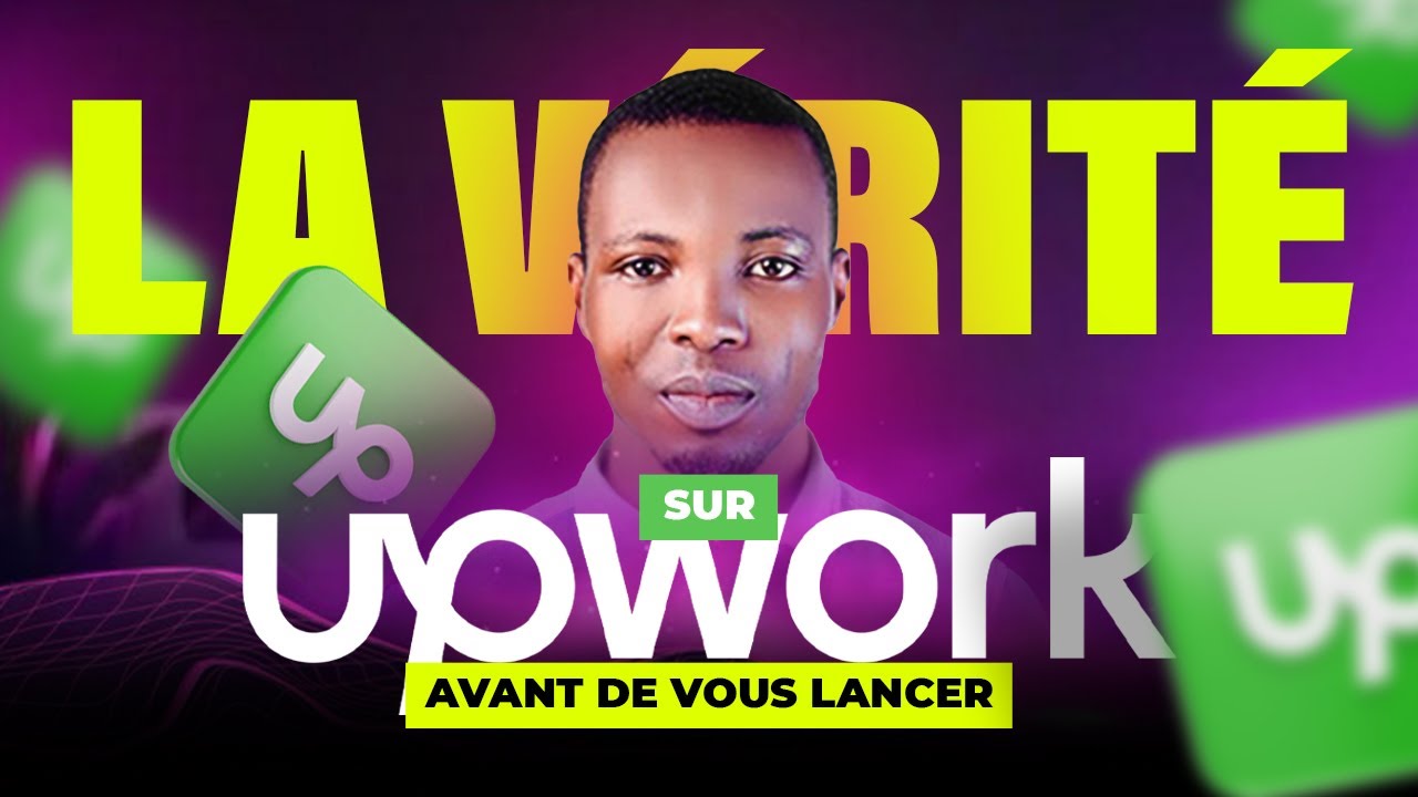 La vérité sur Upwork : ce que personne ne te dit !