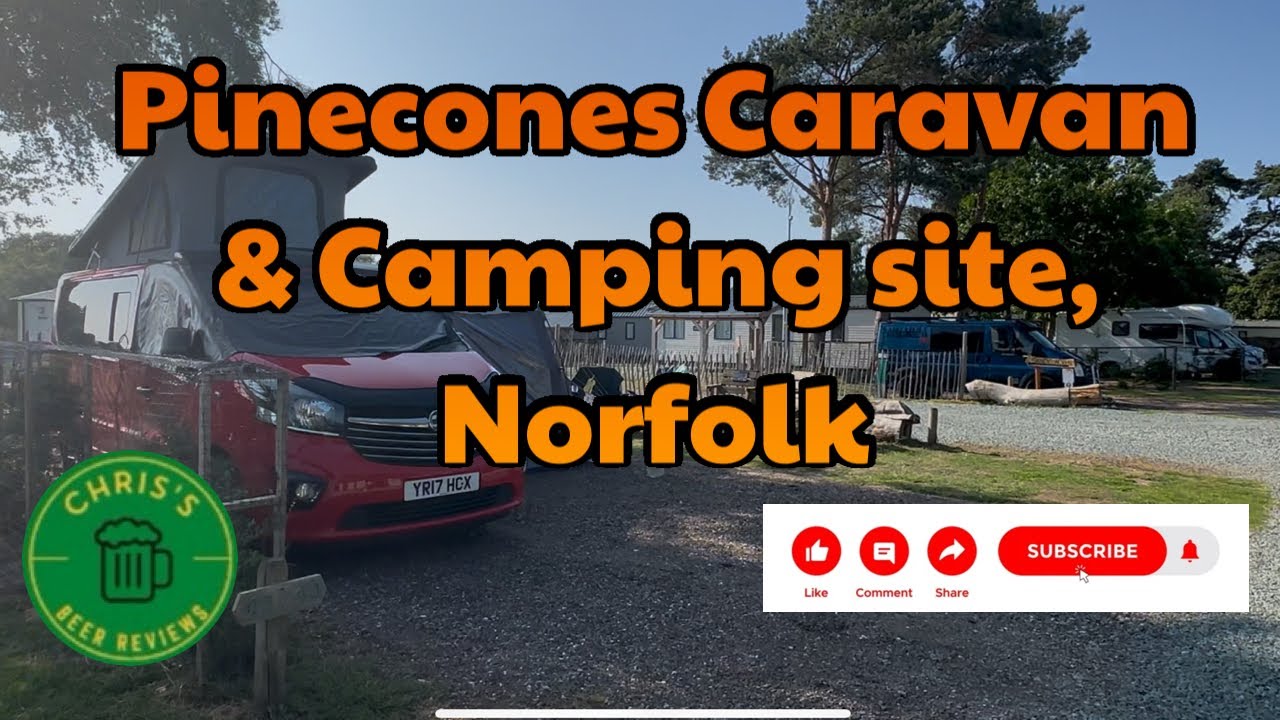 Pinecones Caravan & Camping site review next to the Royal Sandringham Estate.