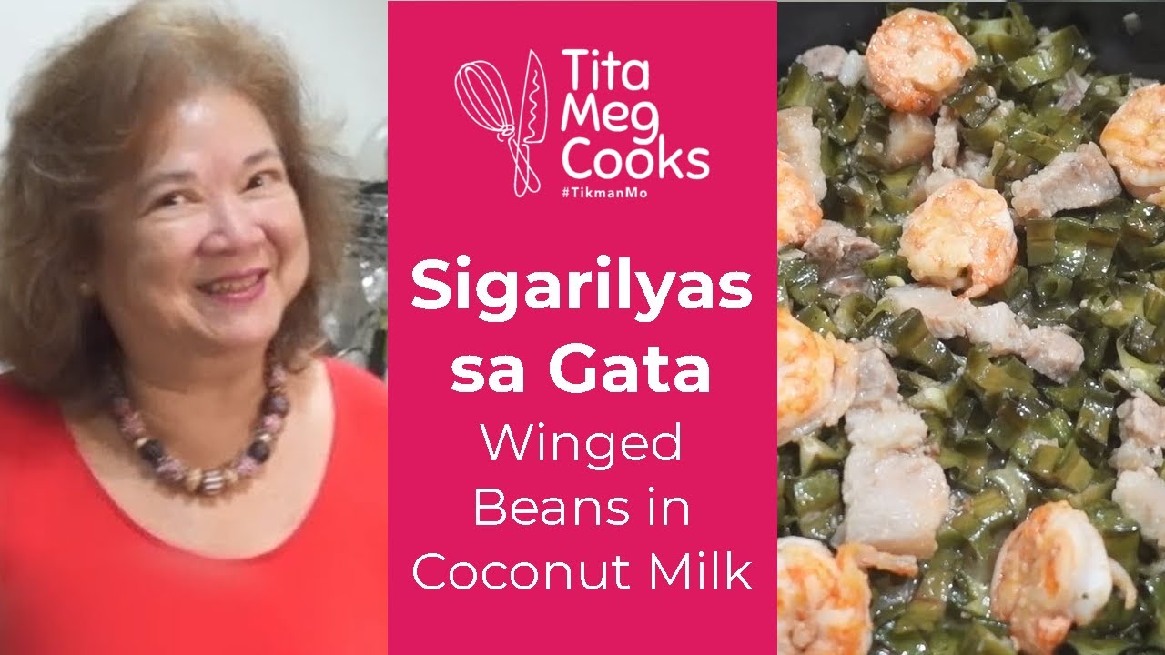 Sigarilyas sa Gata (Winged Beans in Coconut Milk) | Tita Meg Cooks