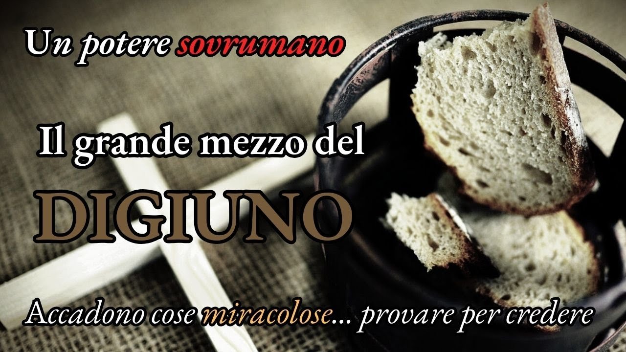 Il POTERE DEL DIGIUNO è sovrumano! Accadono cose miracolose