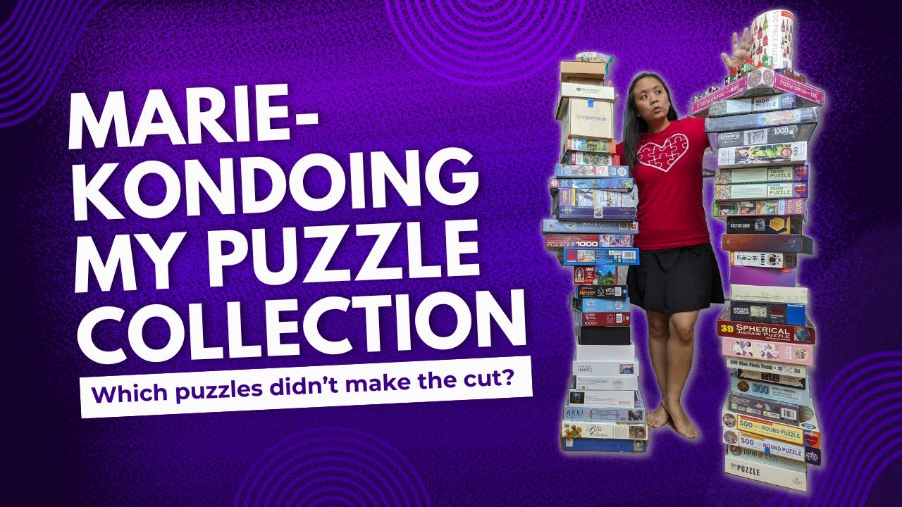 Which jigsaw puzzles are leaving? I go Marie Kondo on my permanent collection!