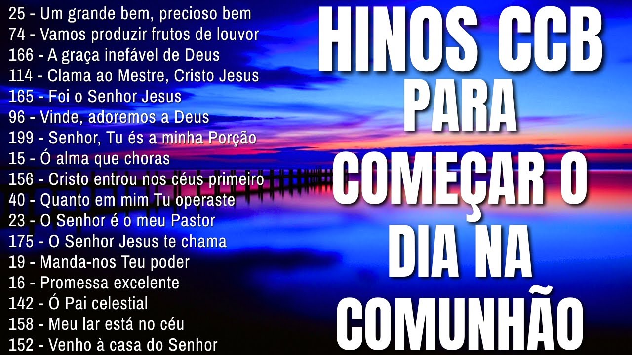 HINOS CCB 25, 74, 166, 114, 165, 96, 199, 15, 156, 40, 23, 175, 19, 16... HINOS LINDOS CCB CANTADOS