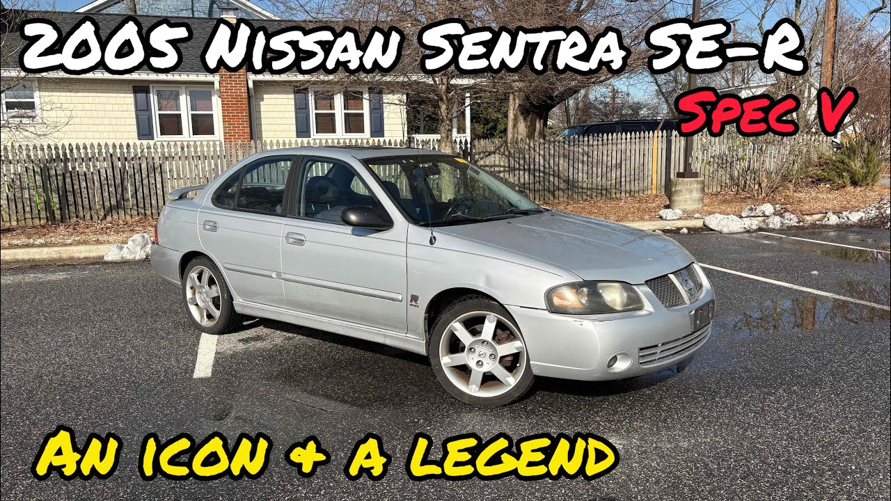 2005 Nissan Sentra SE-R SpecV | When Nissan Was Real Brand Making Real Cars!