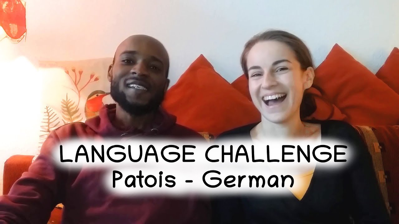 Language Challenge: Patois - German