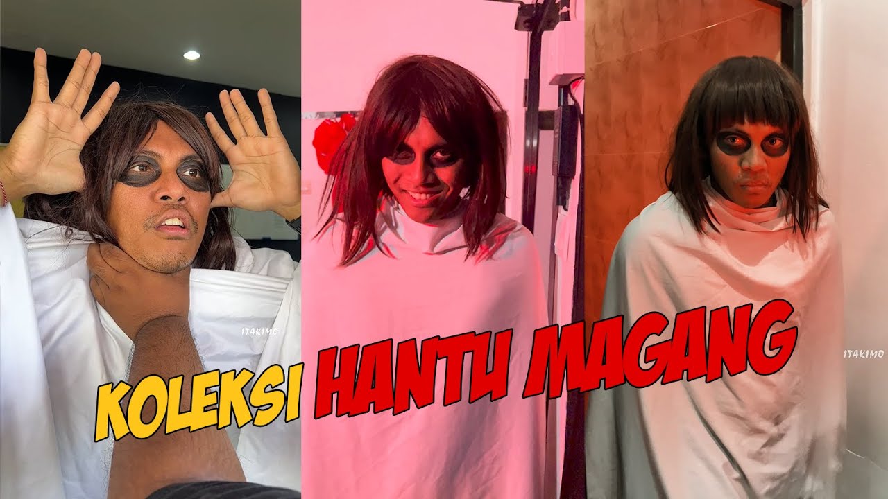 HANTU MAGANG KOCAK  KOMPILASI | Itakimo Bali