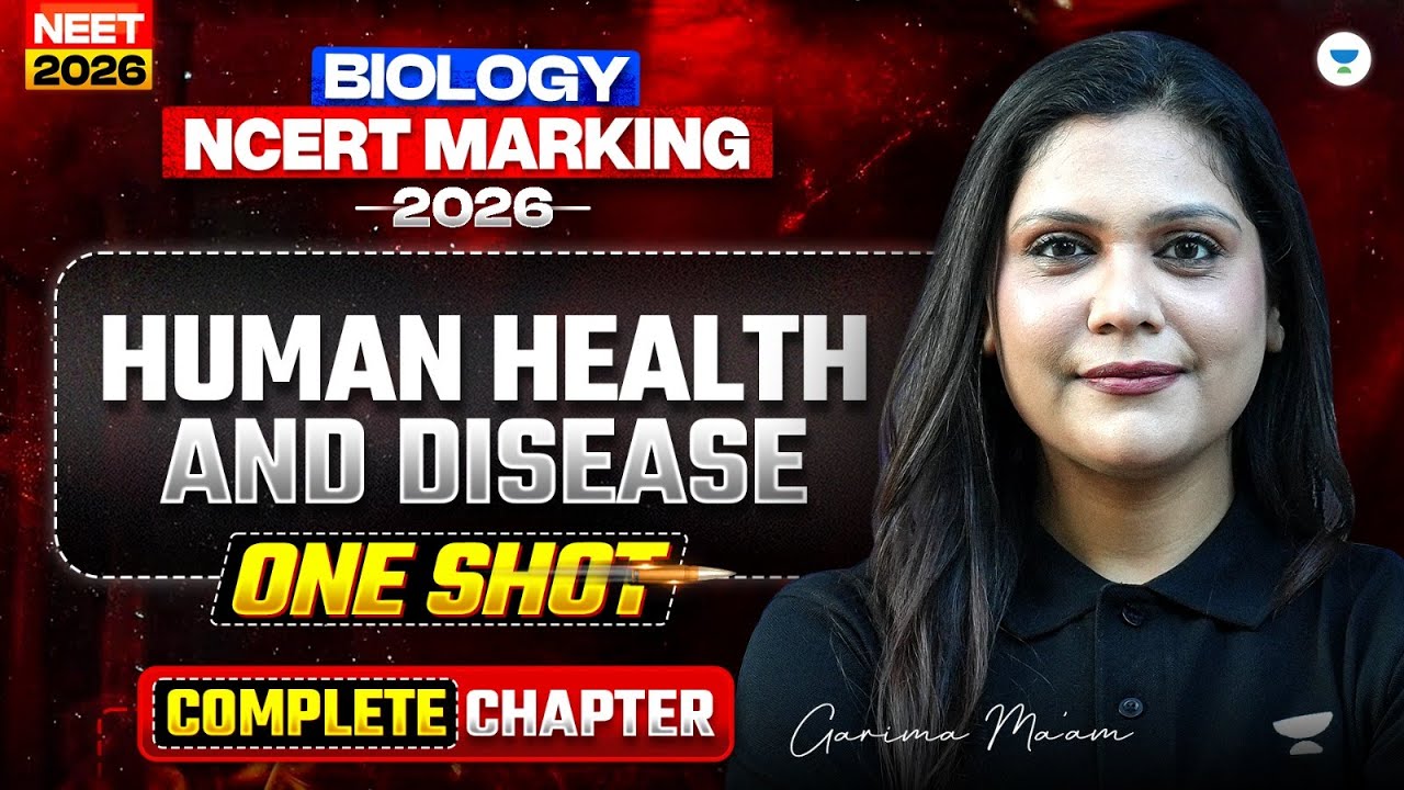 ⚔️ NEET 2026 Biology Ncert Marking Series | Human Health & Disease One Shot | Garima Goel