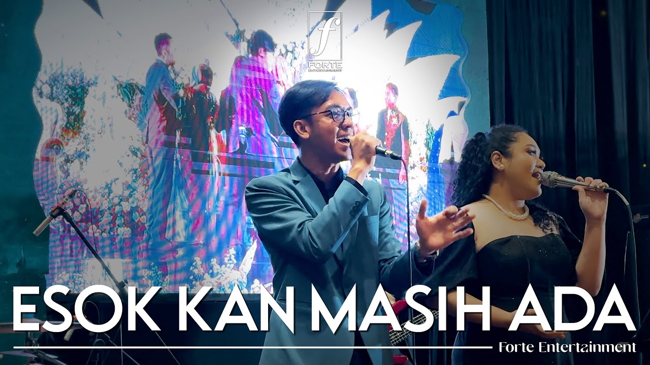 Esok Kan Masih Ada (Utha Likumahuwa) - Forte Entertainment