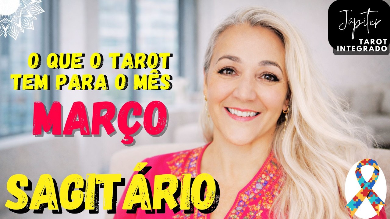 TAROT SAGITÁRIO: O QUE MARÇO TEM PARA O SIGNO DE SAGITARIO?