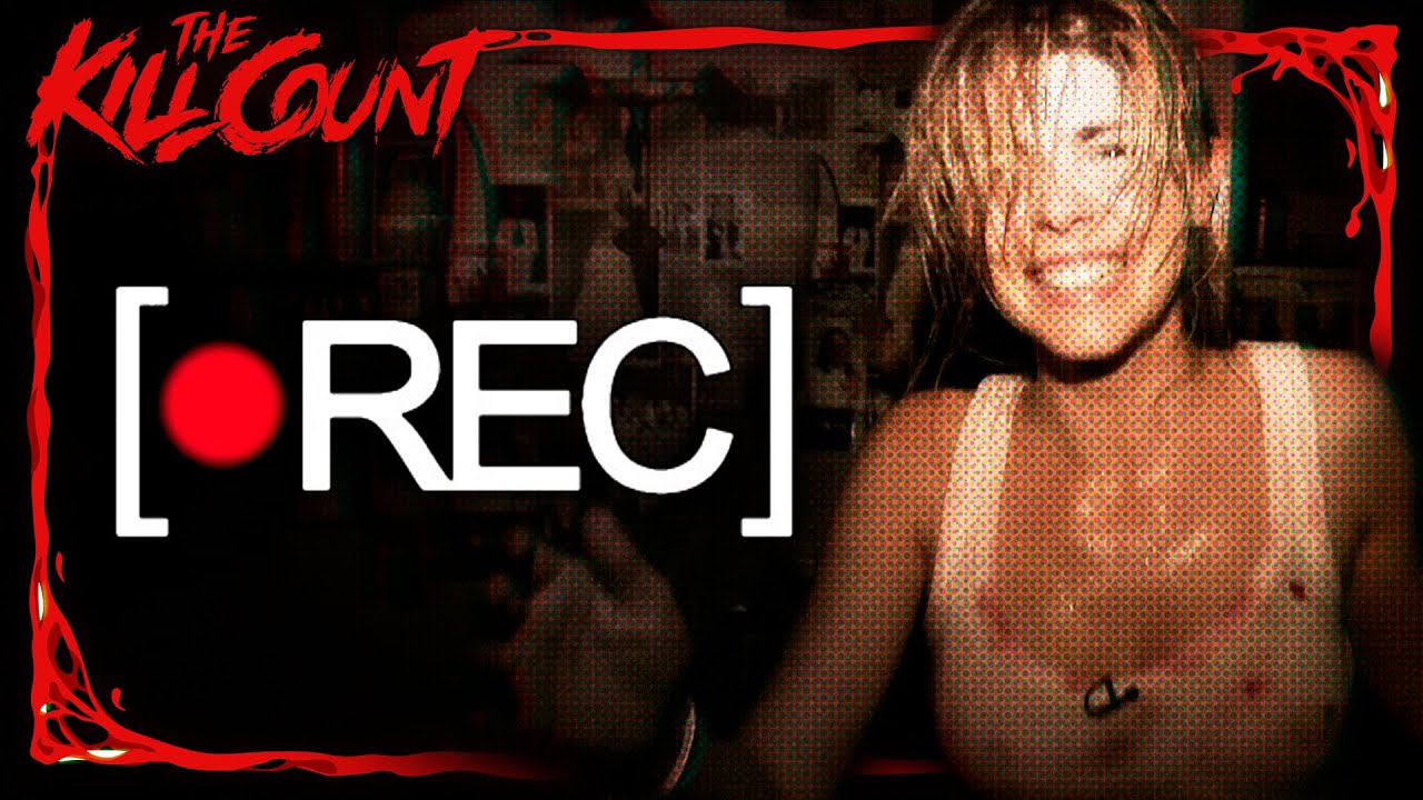 [&bull;REC] (2007) KILL COUNT