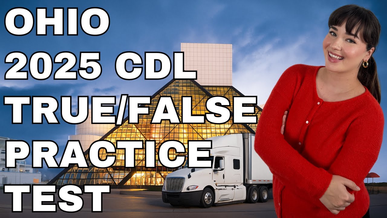 Ohio CDL True or False Test — 50 Questions with Explained Answers!