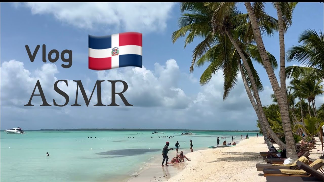 ASMR VLOG DE MI VIAJE A PUNTA CANA 🇩🇴🏝️😍