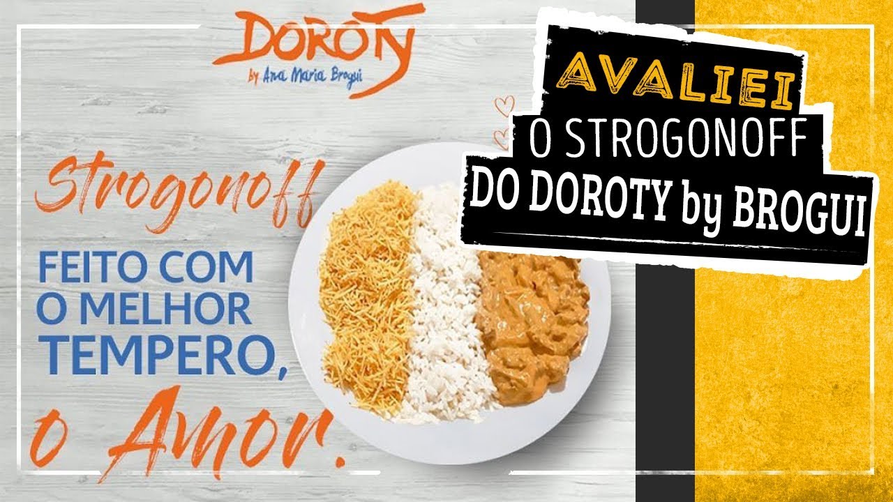 Avaliei DOROTY o strogonoff do Brogui - IFOOD DELIVERY