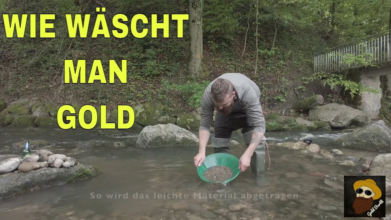Wie w&auml;scht man Gold mit der Pfanne