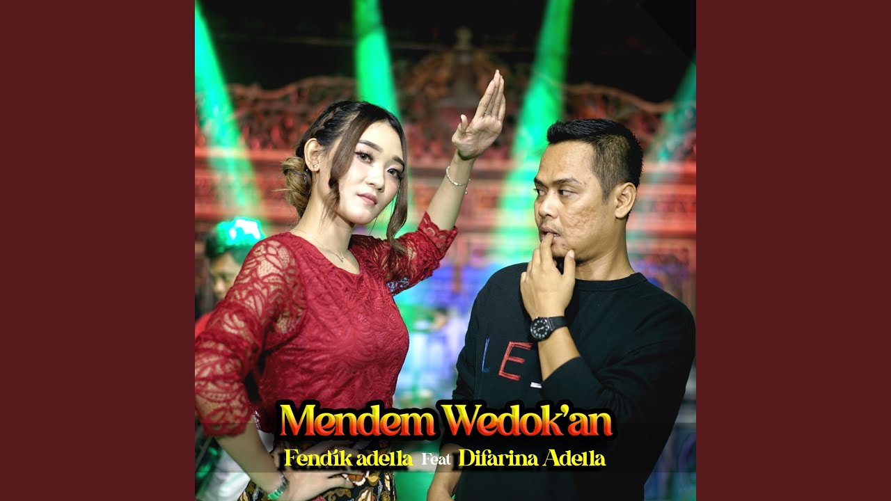 Mendem Wedokan (feat. Difarina Indra)