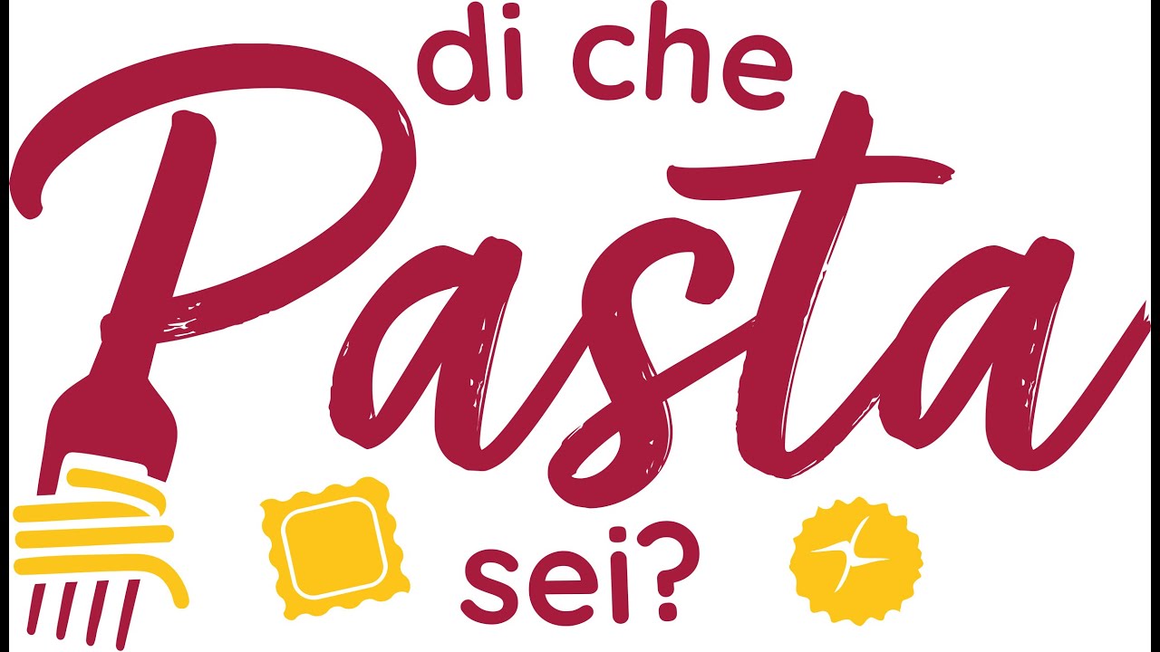 Di che pasta sei ?