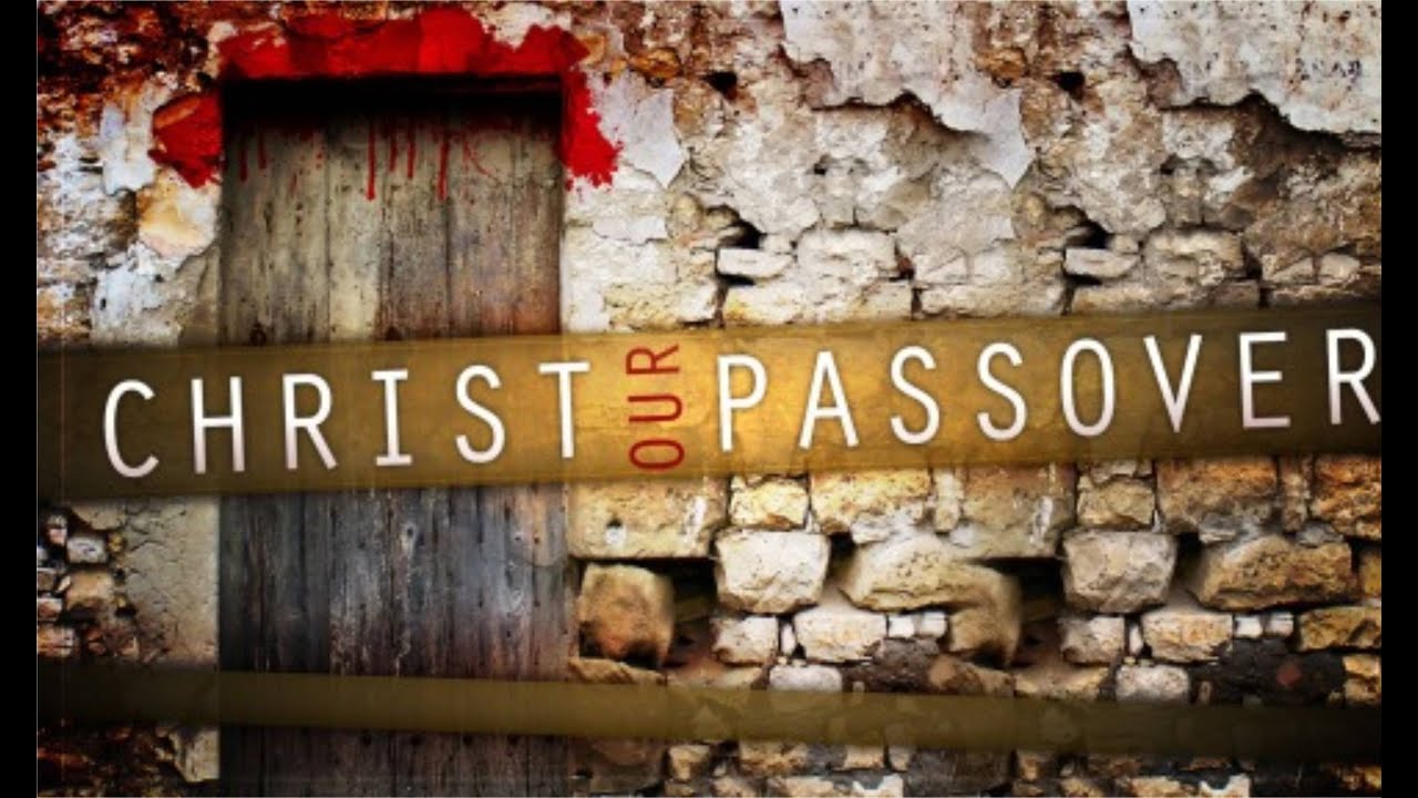 Sunday Sermon: Christ Our Passover