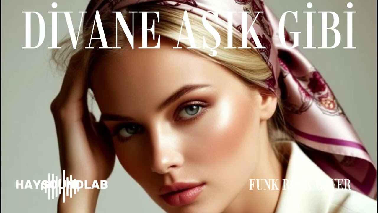 DİVANE AŞIK GİBİ (FUNK ROCK COVER) - HAYSOUNDLAB