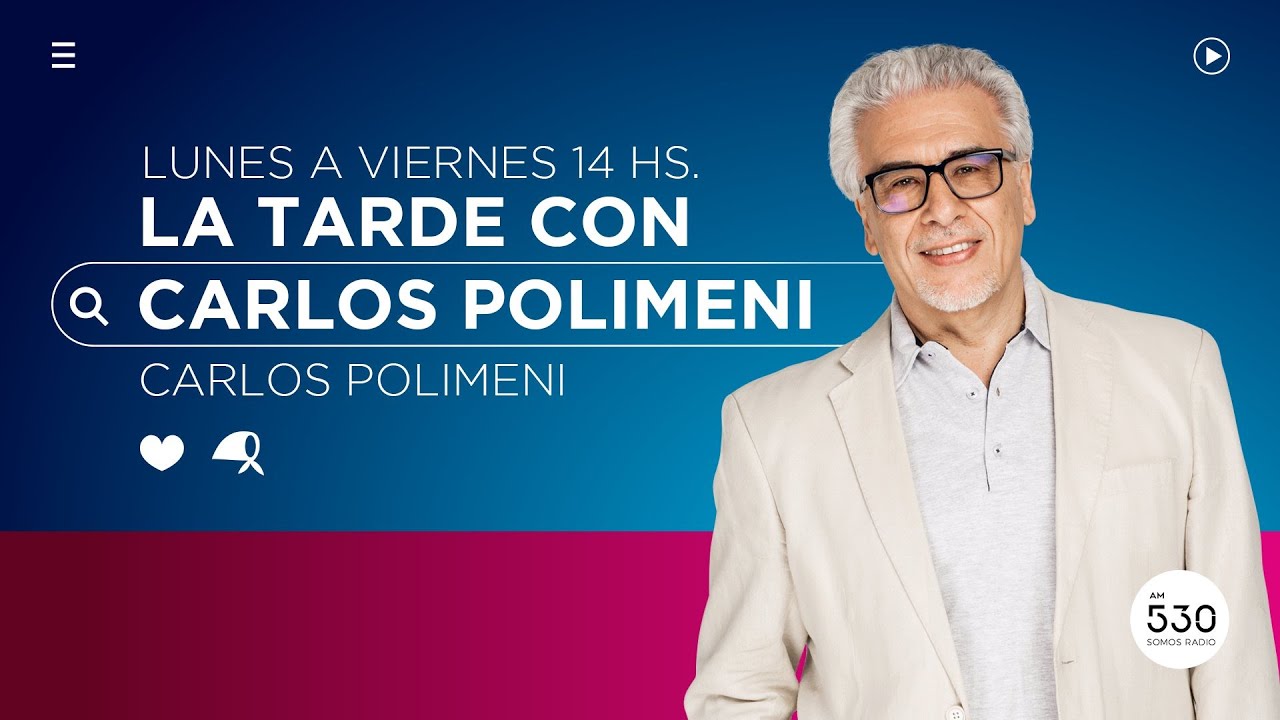 SOMOS RADIO | LA TARDE CON CARLOS POLIMENI | 30/01