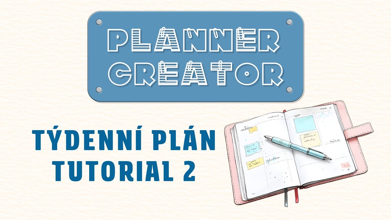 Planner Creator – vytvoř si vlastní diář | Jak navrhnout a vytisknout svůj diář doma | Týdenní plán