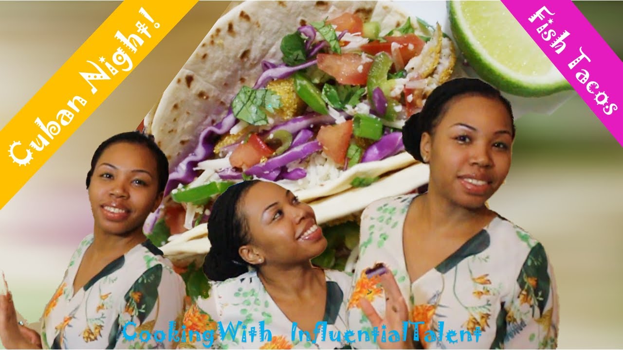 Fish Tacos and Celia Cruz, CUBAN NIGHT! CookingWith InfluentialTalent