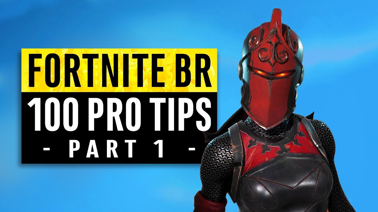 Fortnite Battle Royale | 100 Pro Tips To Give You The Edge (Part 1)