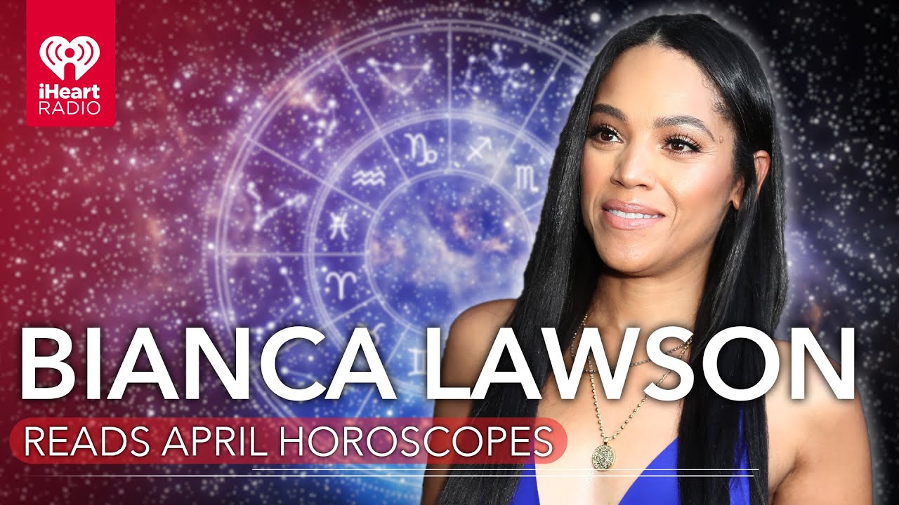 Bianca Lawson Reads April Horoscopes!