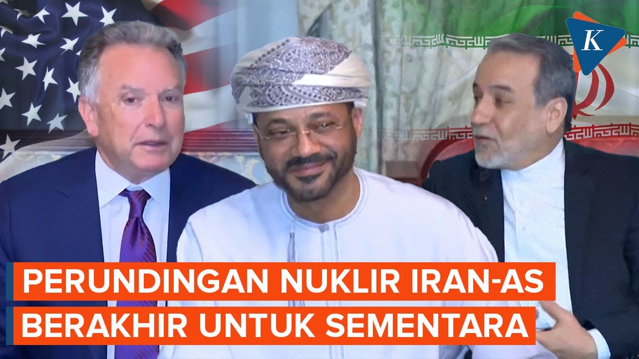 Perundingan Nuklir Iran-AS di Oman Berakhir untuk Sementara Waktu