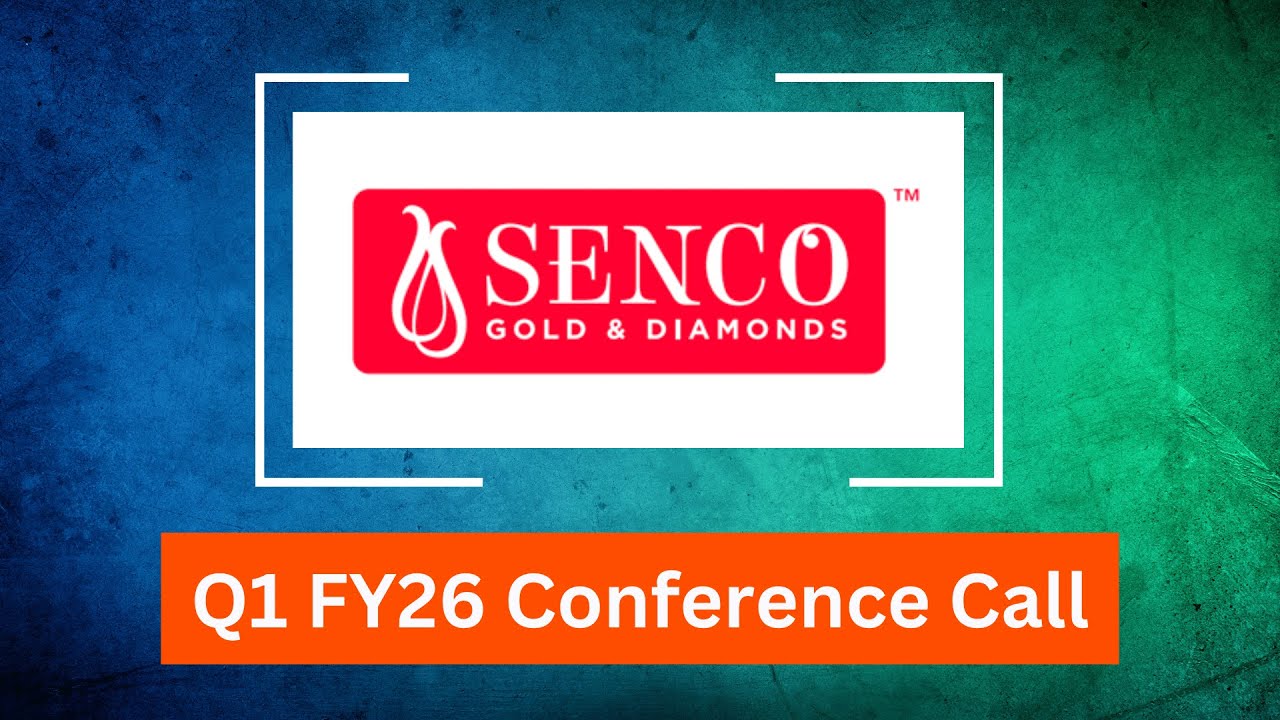 Senco Gold Q1 FY26 Concall: Festive Demand Boost, Retail Expansion & Growth Outlook