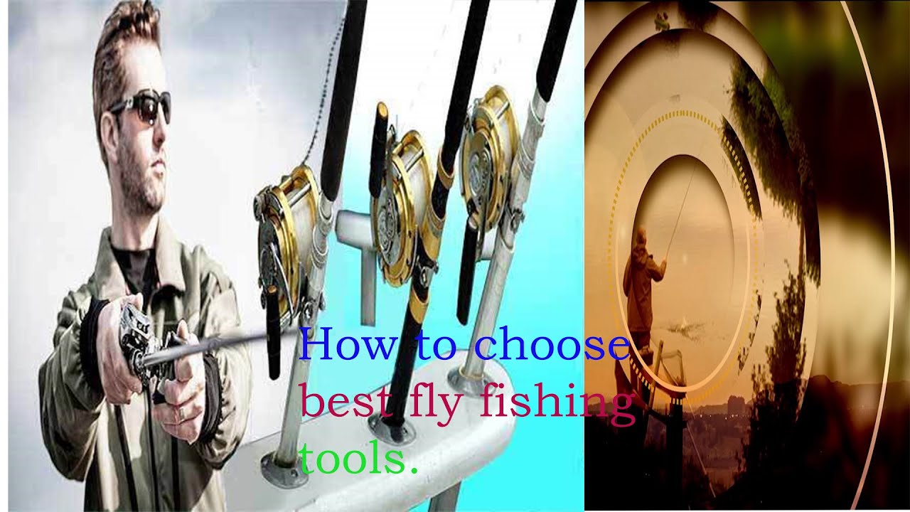 How to choose the best fly fishing tools.|Best to choose the right fishing kit
