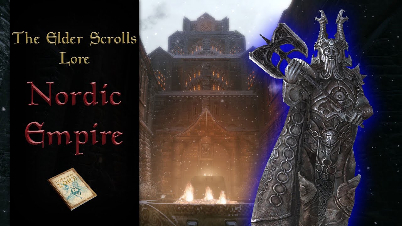 The First Nordic Empire - The Elder Scrolls Lore